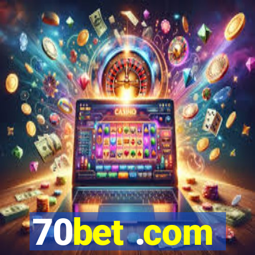 70bet .com